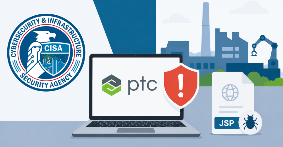 CISA, Kritik PTC Windchill Açığına Karşı KEV Kataloğuna Ekleme Yaparak Siber Saldırganları Uyarıyor