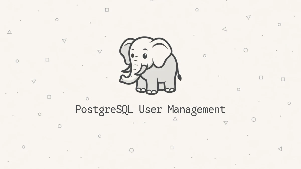 PostgreSQL Kullanıcı Yönetimi: Rol Oluşturma ve Yetkilendirme Rehberi