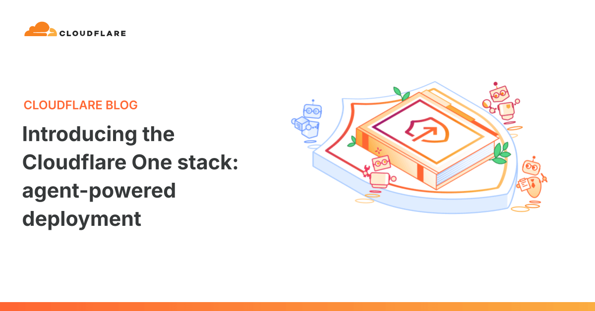 Cloudflare One Yığını ile Sıfır Güven Geçişlerini AI Tabanlı Otomasyonla Basitleştirme